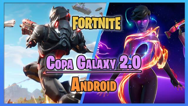 Fortnite: Copa Galaxy 2.0 solo para Android - Todos los detalles