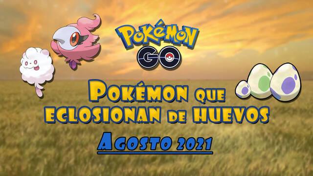 Pok�mon GO huevos de agosto 2021