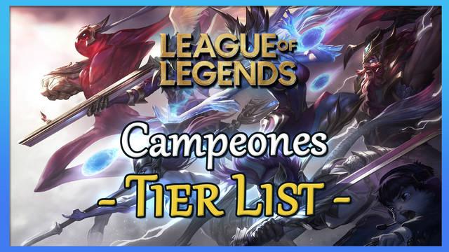 Tier List de League of Legends: Cuáles son los MEJORES campeones por roles