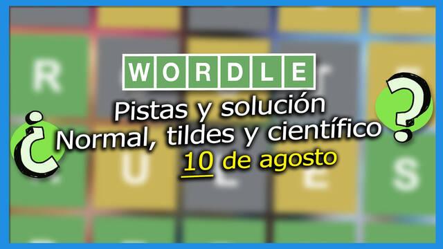 Wordle: portada para el 10 de agosto con la noticia con las pistas para el Wordle en español normal, con tildes y científico