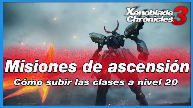 Xenoblade Chronicles 3: misiones de ascensión y cómo activarlas - Xenoblade Chronicles 3