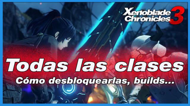 Xenoblade Chronicles 3: todas las clases y cuáles son las mejores - Xenoblade Chronicles 3