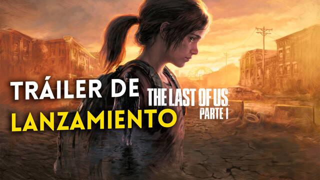 Tr�iler de lanzamiento The Last of Us Remake para PS5