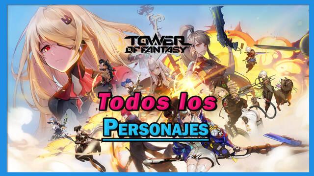 Tower of Fantasy: TODOS los personajes, cómo conseguirlos y características - Tower of Fantasy