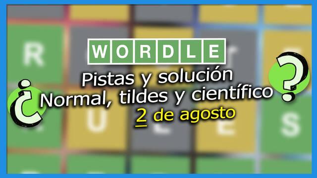 Wordle: portada de la noticia con las pistas y soluciones para el 2 de agosto para el Wordle en español, con tildes y científico
