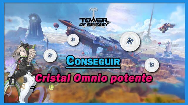 Tower of Fantasy: Cómo conseguir cristal de Omnio potente fácilmente - Tower of Fantasy
