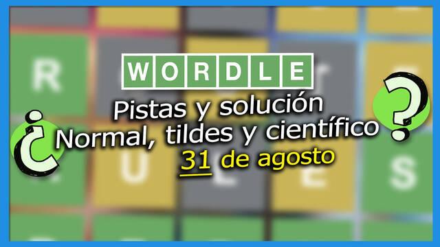 Wordle: Portada de la noticia con las pistas y soluciones para el 31 de agosto del Wordle en espa�ol, con tildes y cient�fico