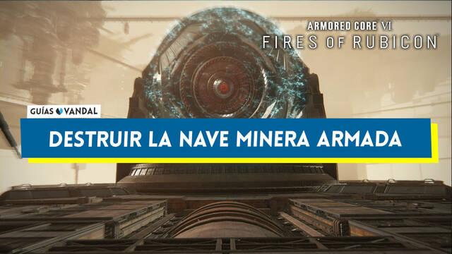 Destruir la nave minera armada en Armored Core 6: Fires of Rubicon al 100% - Armored Core 6: Fires of Rubicon