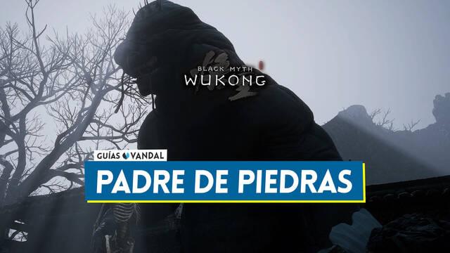 Padre de Piedras en Black Myth Wukong: C�mo derrotarlo, localizaci�n y recompensas - Black Myth: Wukong