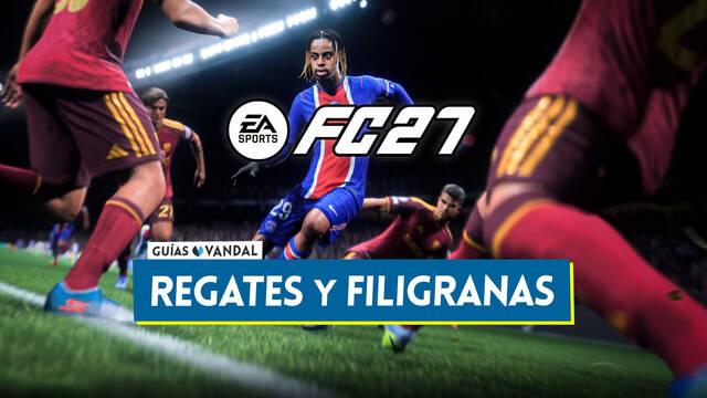 EA Sports FC 27: C�mo hacer TODOS los regates y filigranas (nuevos y secretos) - EA Sports FC 27