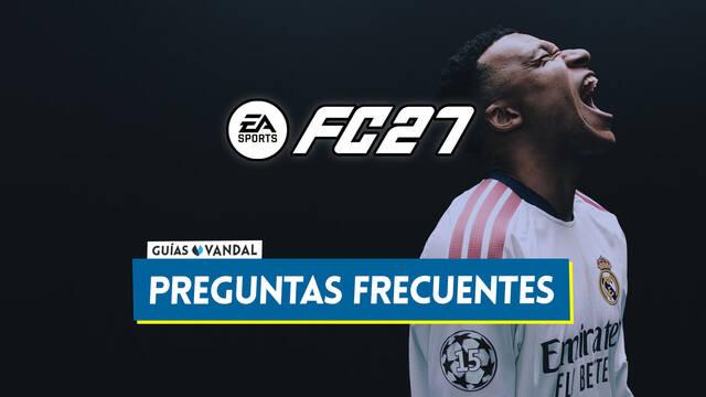 Preguntas frecuentes en EA Sports FC 27 - EA Sports FC 27