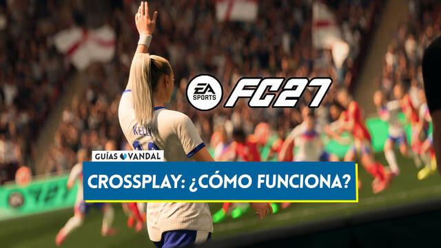 Crossplay en EA Sports FC 27: C�mo funciona, plataformas y modos compatibles - EA Sports FC 27