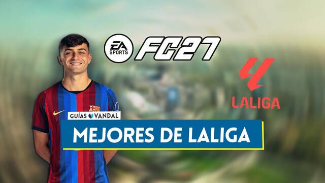 EA Sports FC 27: Los 20 mejores jugadores de LaLiga - Medias y valoraci�n - EA Sports FC 27