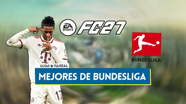 EA Sports FC 27: Los 20 mejores jugadores de la Bundesliga - Medias y valoraci�n - EA Sports FC 27