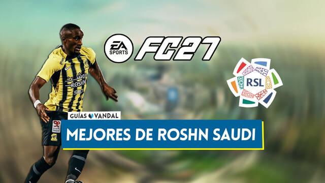 EA Sports FC 27: Los 20 mejores jugadores de la Roshn Saudi - Medias y valoraci�n - EA Sports FC 27