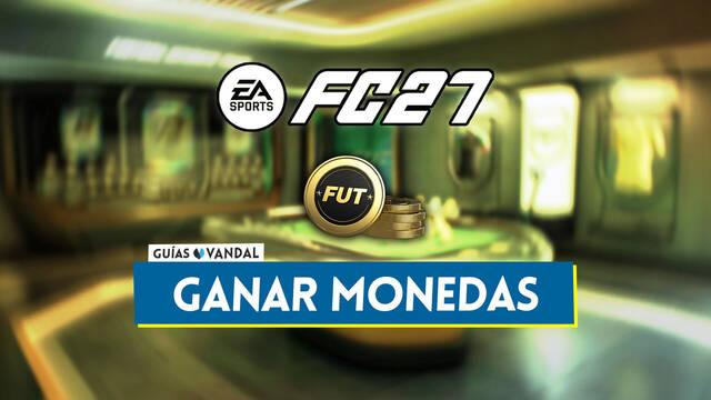 EA Sports FC 27: C�mo conseguir monedas FUT gratis y r�pido (LEGAL) - EA Sports FC 27