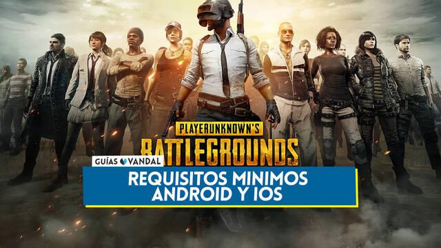 PUBG Mobile: Requisitos m�nimos y m�viles compatibles (Android y iOS) - PUBG: Battlegrounds