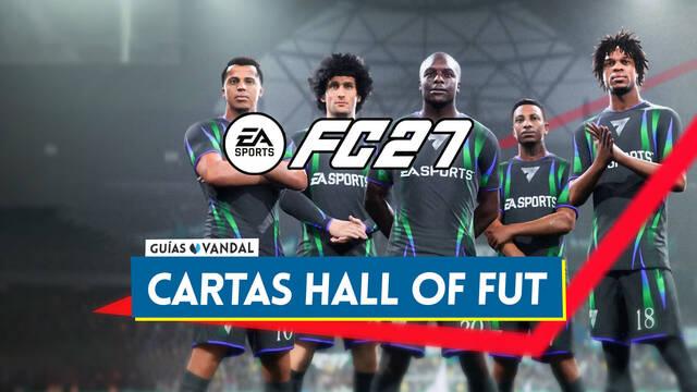 Hall of FUT en EA Sports FC 27: Todas las cartas, atributos y c�mo conseguirlas - EA Sports FC 27