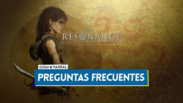 Preguntas frecuentes en Resonance: A Plague Tale Legacy - Resonance: A Plague Tale Legacy