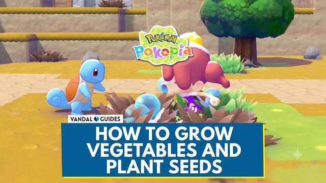 Pok�mon Pokopia: How to Grow Vegetables and Plant Seeds