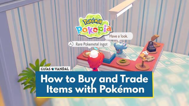Pokémon Pokopia: How to Buy and Trade Items with Pokémon