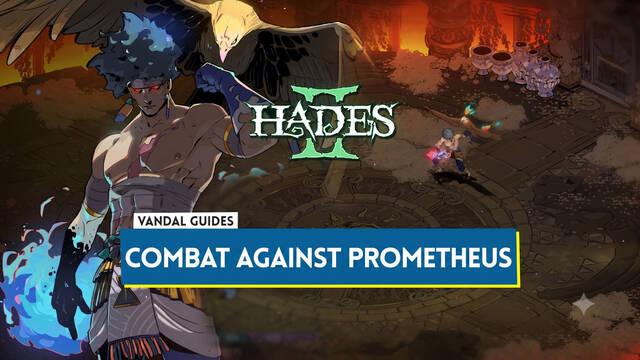 Prometheus in Hades 2: How to Defeat Him, Tips and Tricks