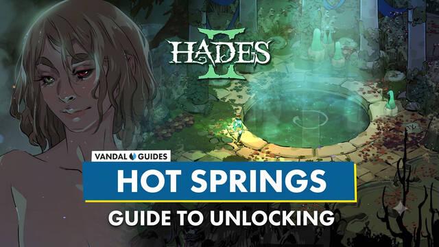How to Unlock the Hot Springs in Hades 2 and Invite Characters to Bathe