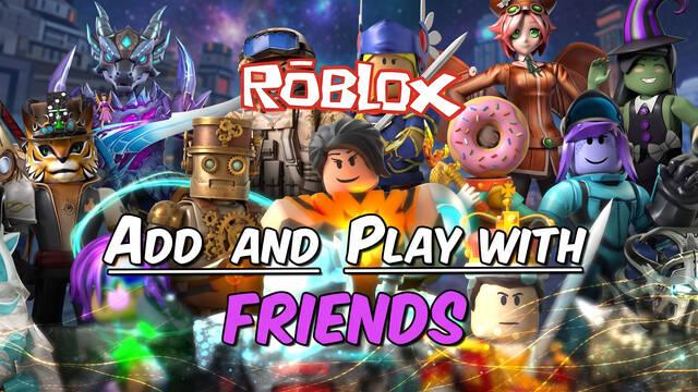 Roblox: How to Add Friends and Play Together