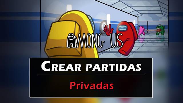 Among Us: ¿Cómo crear partidas privadas y jugar con amigos? - Among Us
