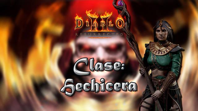 Hechicera en Diablo 2 Resurrected: Atributos, habilidades y mejor build - Diablo 2: Resurrected