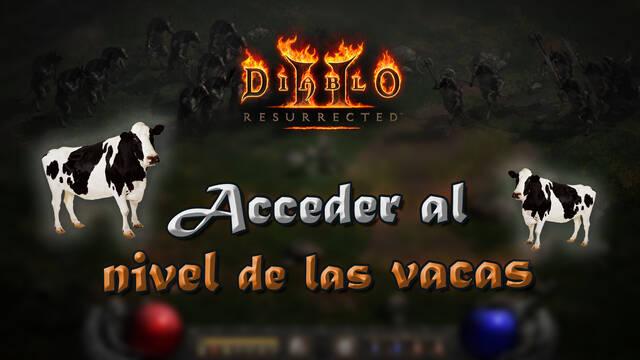 Diablo 2 Resurrected: �C�mo entrar al nivel secreto de las vacas? - Diablo 2: Resurrected