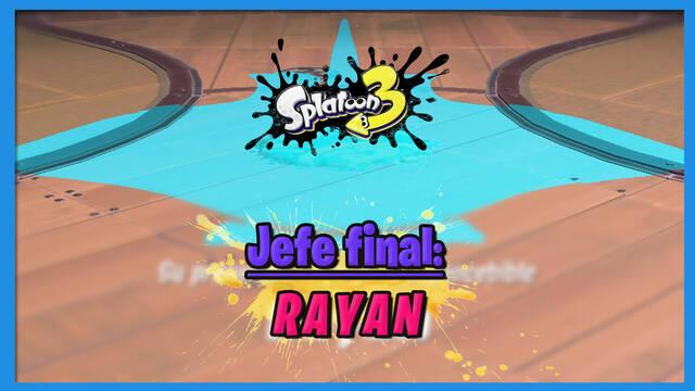 Rayan en Splatoon 3: Cómo derrotarlo, mejor estrategia y consejos - Splatoon 3