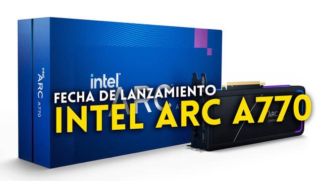 Intel Arc A770: Fecha y precio de lanzamiento.