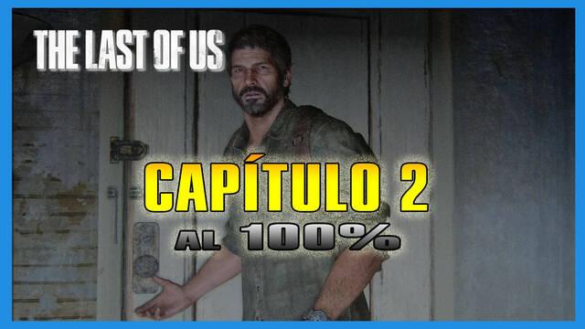 Capítulo 2: Las afueras al 100% en The Last of Us - The Last of Us