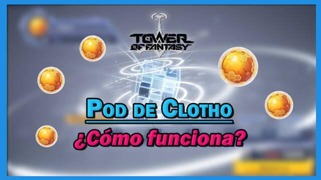Explicación del pod Clotho en Tower of Fantasy: Consigue núcleos dorados gratis - Tower of Fantasy