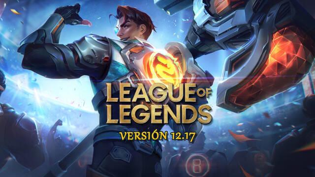 League of Legends v12.17: Todas las novedades y cambios del parche
