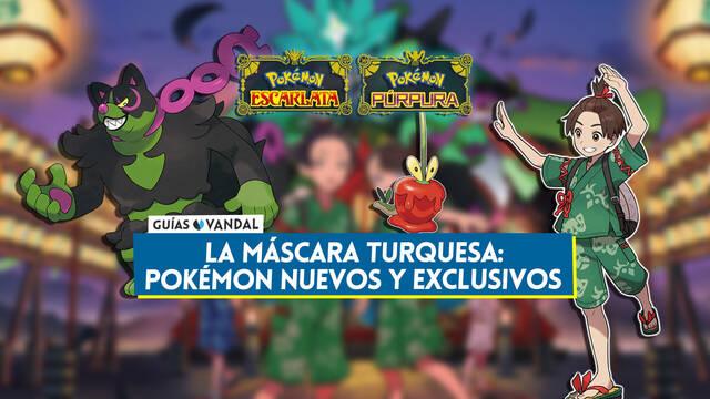 TODOS los Pokémon nuevos y exclusivos de La Máscara Turquesa en Escarlata y Púrpura - Pokémon Escarlata y Púrpura