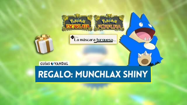 Cómo conseguir un Munchlax shiny de regalo en Pokémon La máscara turquesa - Pokémon Escarlata y Púrpura