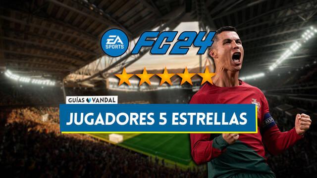 EA Sports FC 24: Mejores jugadores de 5 estrellas en filigranas - Medias y valoración - EA Sports FC 24