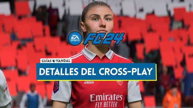 Cross-play en EA Sports FC 24: Cómo funciona, plataformas compatibles y detalles - EA Sports FC 24