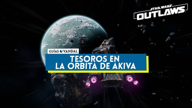 Tesoros de la �rbita de Akiva en Star Wars: Outlaws y ubicaci�n - Star Wars Outlaws