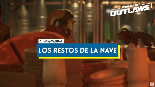 Los restos de la nave al 100% en Star Wars: Outlaws - Star Wars Outlaws