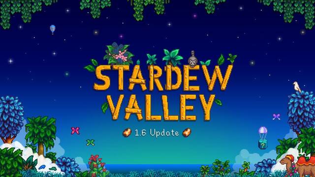 La actualizaci�n de la versi�n 1.6 de Stardew Valley ya tiene fecha de lanzamiento en consolas y m�viles