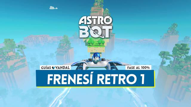 Frenes� retro 1 al 100% en Astro Bot: C�mo desbloquearlo y coleccionables - Astro Bot