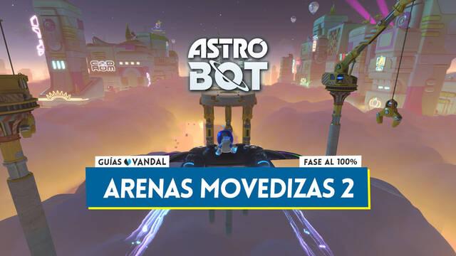 Arenas movedizas 2 al 100% en Astro Bot: C�mo desbloquearlo y coleccionables - Astro Bot