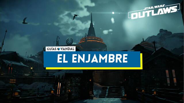 El enjambre al 100% en Star Wars: Outlaws - Star Wars Outlaws