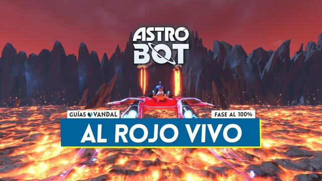 Al rojo vivo al 100% en Astro Bot: Todos los secretos y coleccionables - Astro Bot