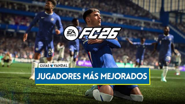 EA Sports FC 26: Los 20 jugadores que m�s han mejorado este a�o - Medias y valoraci�n - EA Sports FC 26
