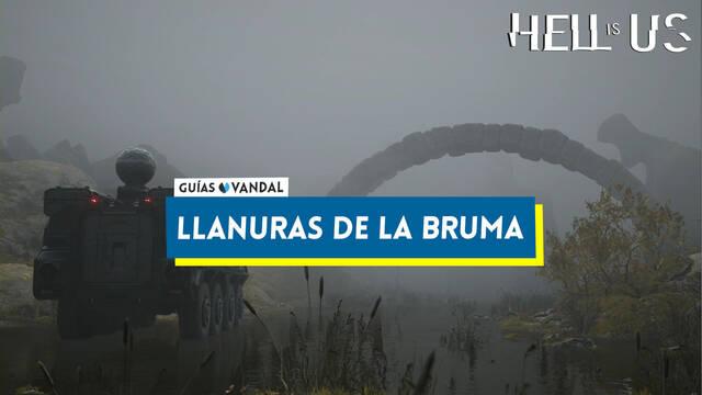 Llanuras de la Bruma al 100% en Hell is Us - Hell is Us