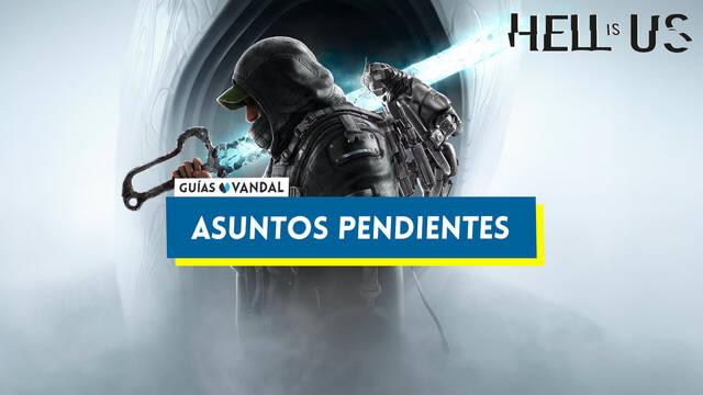 Asuntos pendientes al 100% en Hell is Us - Hell is Us
